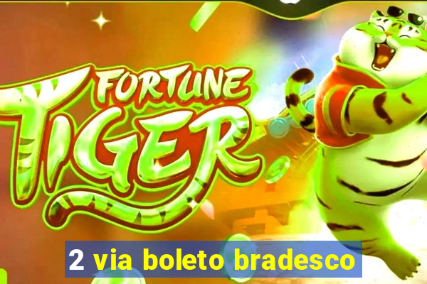 2 via boleto bradesco